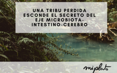 Una tribu perdida esconde el secreto del eje microbiota-intestino-cerebro